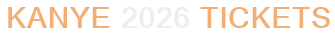 Kanye 2026 Tickets